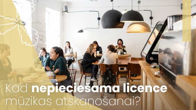Vizuālis - kad nepieciešama licence mūzikas atskaņošanai? 