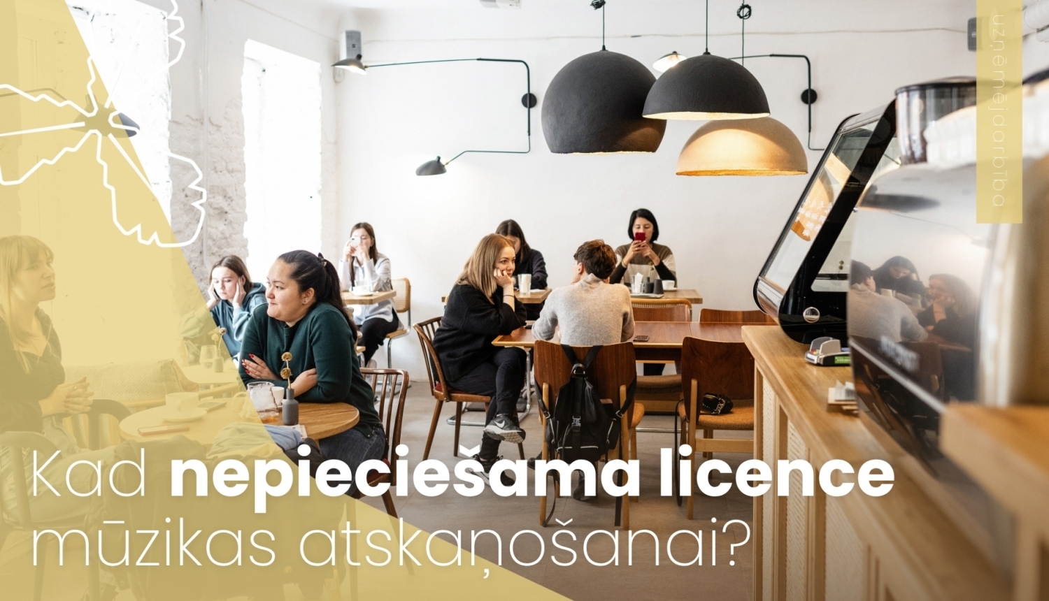 Vizuālis - kad nepieciešama licence mūzikas atskaņošanai? 