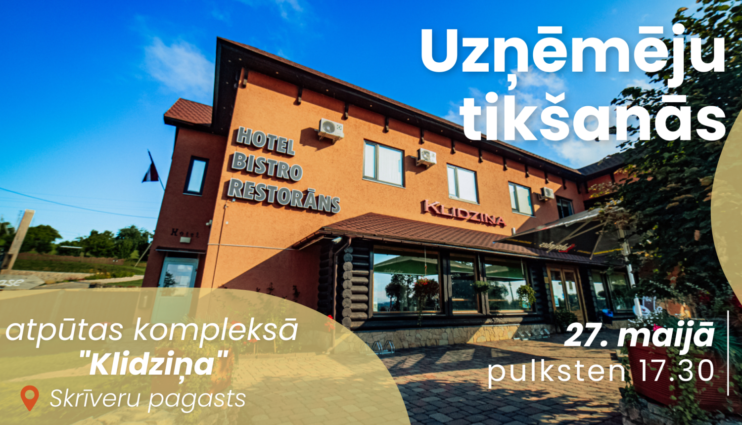 Komplekss "Klidziņa", uzņēmēju tikšanās, 27. maijā pulksten 17.30
